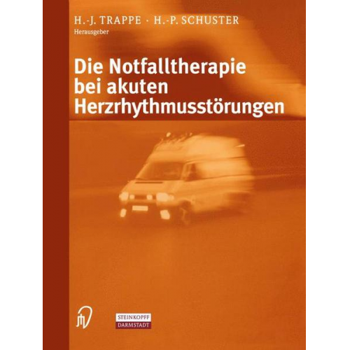 H.-J. Trappe & H.-P. Schuster - Die Notfalltherapie bei akuten Herzrhythmusstörungen