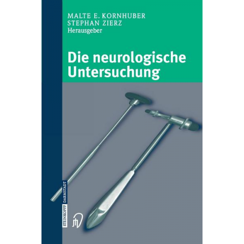 Malte Kornhuber & Stephan Zierz - Die neurologische Untersuchung