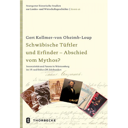 Gert Kollmer-von Oheimb-Loup - Schwäbische Tüftler und Erfinder - Abschied vom Mythos?