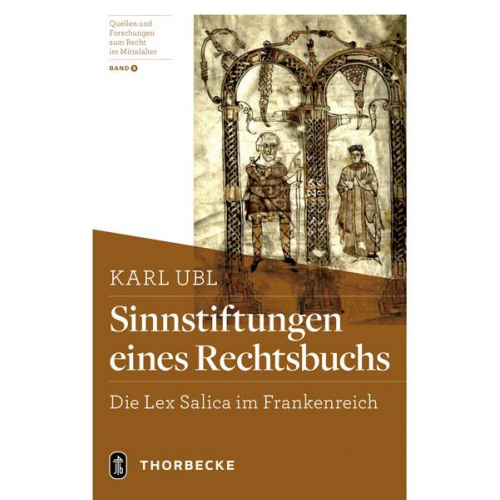 Karl Ubl - Sinnstiftungen eines Rechtsbuchs