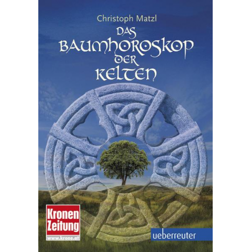 Christoph Matzl - Das Baumhoroskop der Kelten