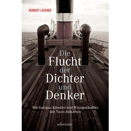 Herbert Lackner - Die Flucht der Dichter und Denker