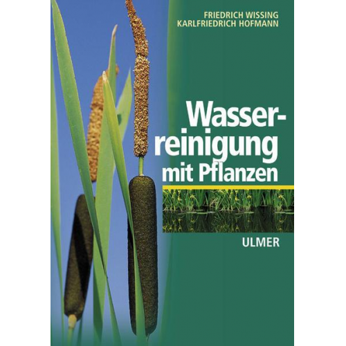 Friedrich Wissing & Karlfriedrich Hofmann - Wasserreinigung mit Pflanzen