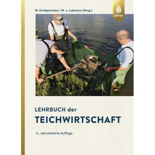 Wilhelm Schäperclaus & Mathias Lukowicz - Lehrbuch der Teichwirtschaft