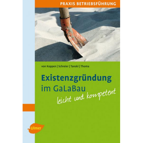 Georg Koppen & Andreas Schreier & Joachim Tanski & Steffen Thoma - Existenzgründung im GaLaBau