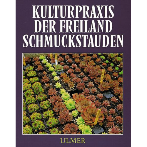 Alfred Fessler & Fritz Köhlein - Kulturpraxis der Freiland-Schmuckstauden