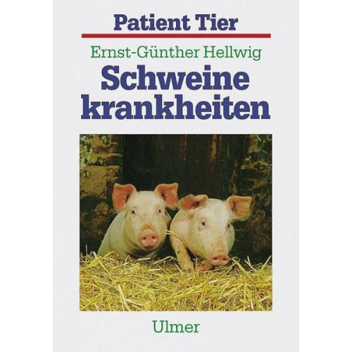 Ernst-Günther Hellwig - Schweinekrankheiten