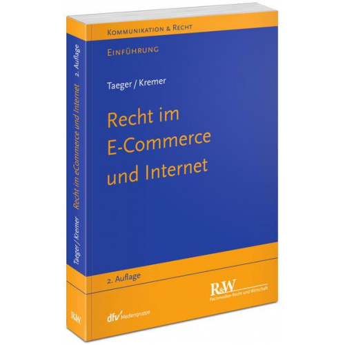 Jürgen Taeger & Sascha Kremer - Recht im E-Commerce und Internet