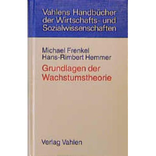 Michael Frenkel & Hans-Rimbert Hemmer - Grundlagen der Wachstumstheorie