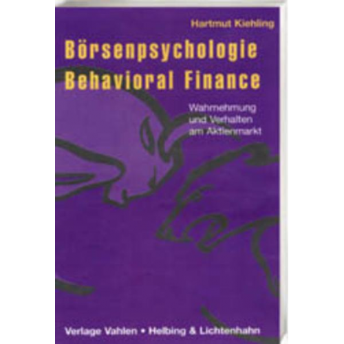 Hartmut Kiehling - Börsenpsychologie und Behavioral Finance