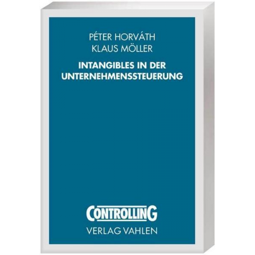 Peter Horvath & Klaus Möller - Intangibles in der Unternehmenssteuerung