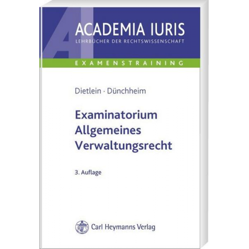 Johannes Dietlein & Thomas Dünchheim - Examinatorium Allgemeines Verwaltungsrecht