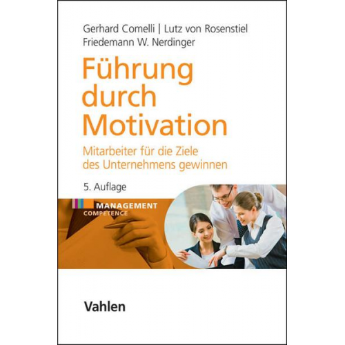 Gerhard Comelli & Lutz Rosenstiel & Friedemann W. Nerdinger - Führung durch Motivation