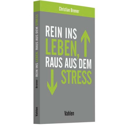 Christian Bremer - Rein ins Leben, raus aus dem Stress