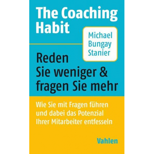 Michael Bungay Stanier - The Coaching Habit