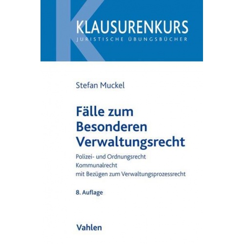 Stefan Muckel & Wolfgang Rüfner - Fälle zum Besonderen Verwaltungsrecht