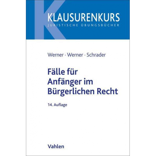 Olaf Werner & Almuth Werner-Grisko & Paul T. Schrader - Fälle für Anfänger im Bürgerlichen Recht