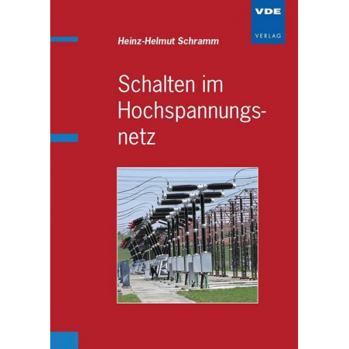 Heinz-Helmut Schramm - Schalten im Hochspannungsnetz