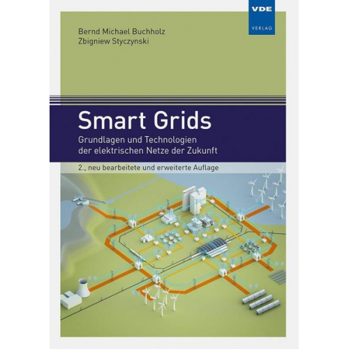 Bernd Michael Buchholz & Zbigniew Antoni Styczynski - Smart Grids