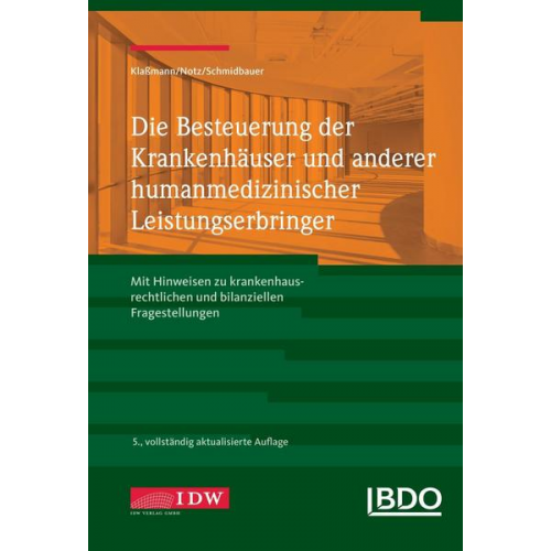 Ralf Klassmann & Ursula Notz & Wolfgang Schmidbauer - Die Besteuerung der Krankenhäuser und anderer humanmedizinischer Leistungserbringer