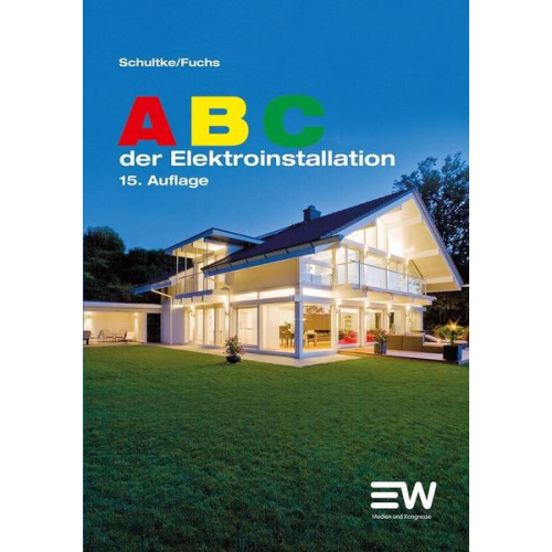 Hans Schultke & Michael Fuchs - ABC der Elektroinstallation