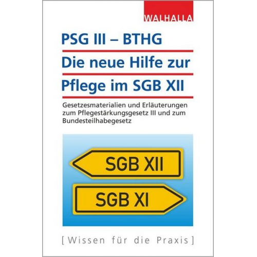 Walhalla Fachredaktion - PSG III – BTHG: Die neue Hilfe zur Pflege im SGB XII