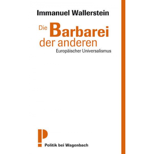 Immanuel Wallerstein - Die Barbarei der anderen