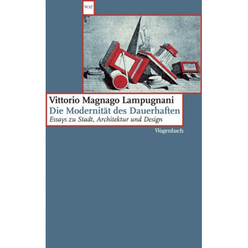 Vittorio Magnago Lampugnani - Die Modernität des Dauerhaften