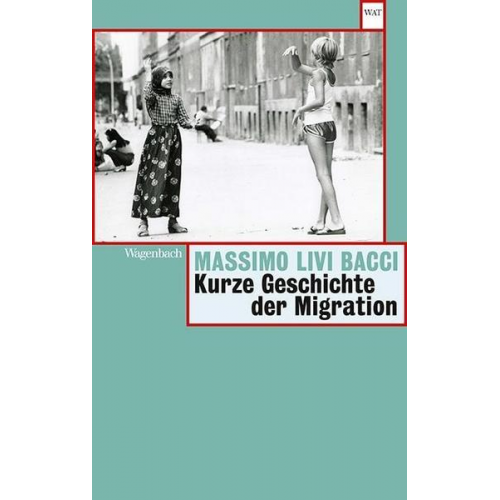 Massimo Livi Bacci - Kurze Geschichte der Migration