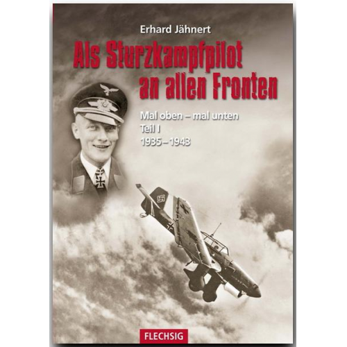 Erhard Jähnert - Als Sturzkampfpilot an allen Fronten