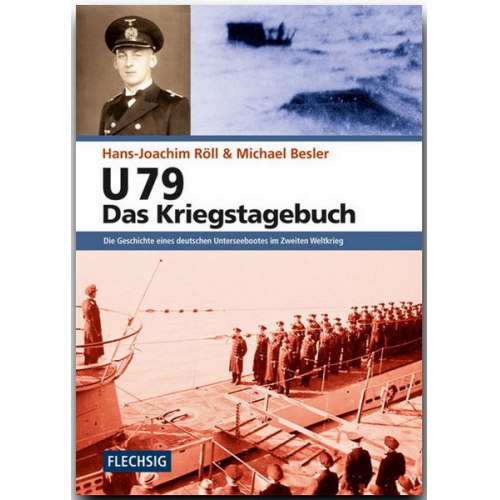 Hans-Joachim Röll & Michael Besler - U 79 – Das Kriegstagebuch