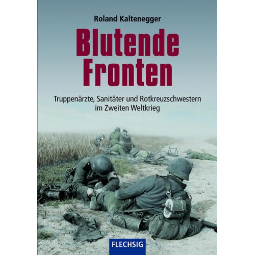 Roland Kaltenegger - Blutende Fronten