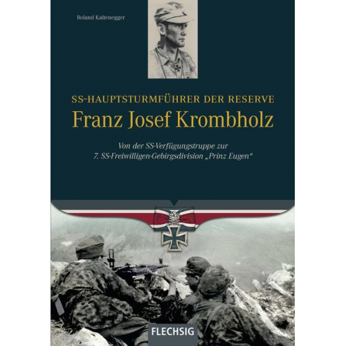 Roland Kaltenegger - SS-Hauptsturmführer der Reserve Franz Josef Krombholz