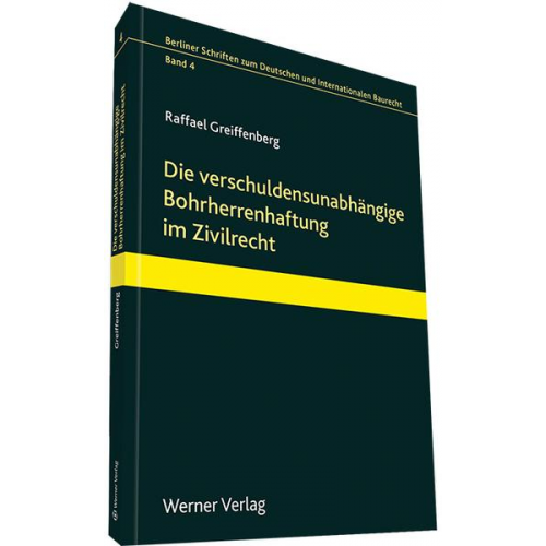 Raffael Grieffenberg - Die verschuldensabhängige Bohrherrenhaftung im Zivilrecht