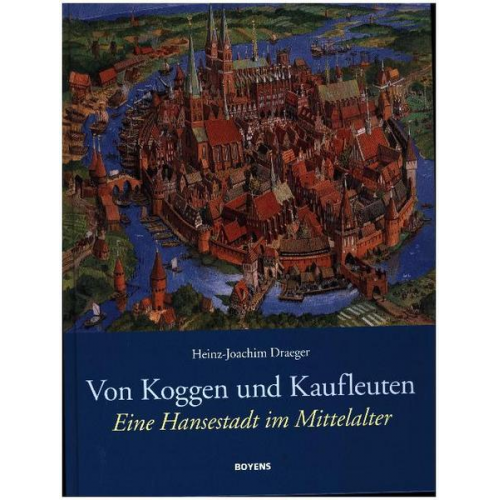 Heinz-Joachim Draeger - Von Koggen und Kaufleuten