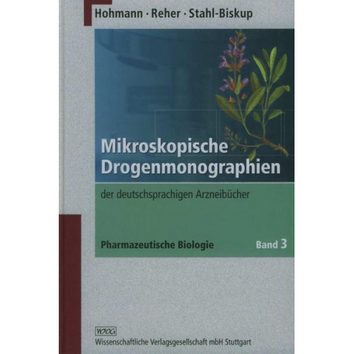 Berthold Hohmann & Gesa Reher & Elisabeth Stahl-Biskup - Mikroskopische Drogenmonographien