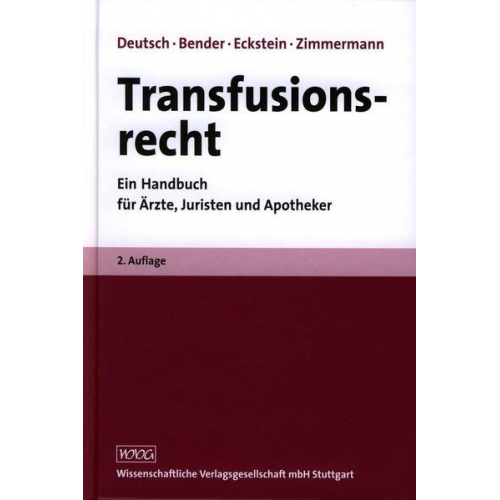 Erwin Deutsch & Albrecht W. Bender & Reinhold Eckstein & Robert Zimmermann - Transfusionsrecht