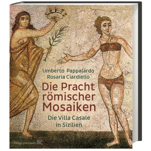 Umberto Pappalardo & Rosaria Ciardiello - Die Pracht römischer Mosaiken