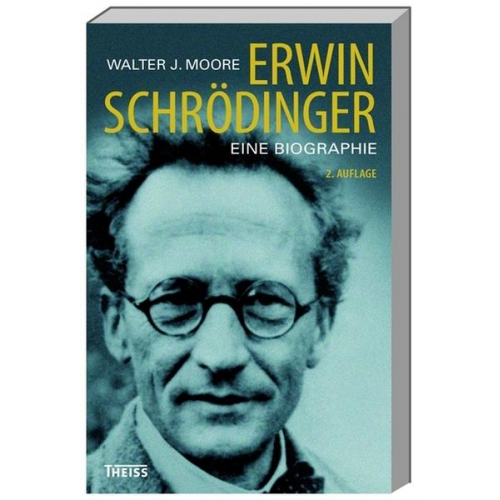 Walter Moore - Erwin Schrödinger