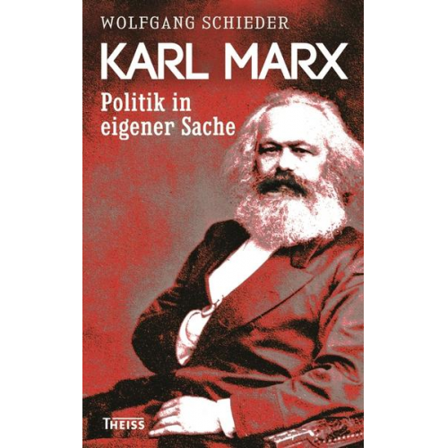 Wolfgang Schieder - Karl Marx