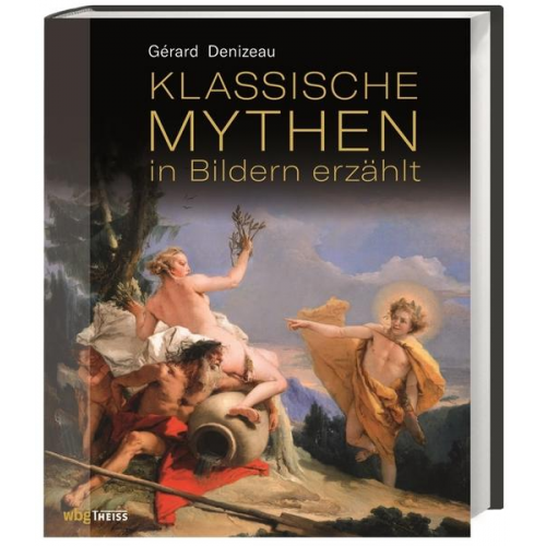 Gerard Denizeau - Klassische Mythen in Bildern erzählt