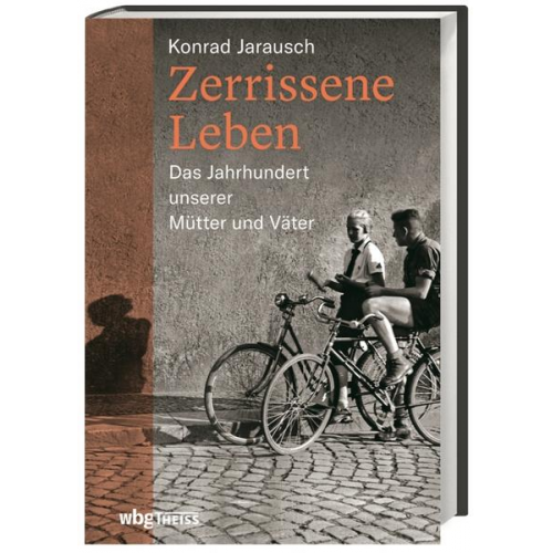 Konrad Jarausch - Zerrissene Leben