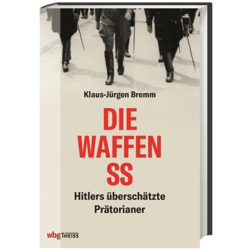 Klaus-Jürgen Bremm - Die Waffen-SS