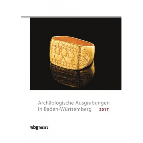 Archäologische Ausgrabungen in Baden-Württemberg 2017