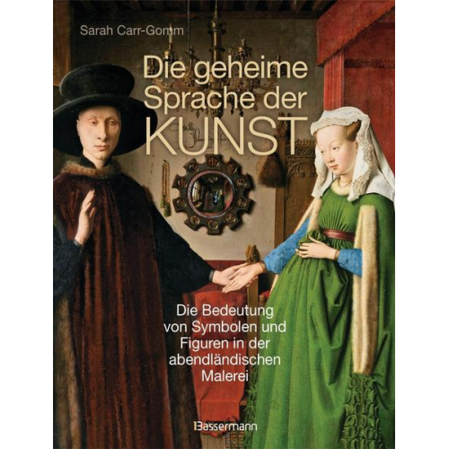 Sarah Carr-Gomm - Die geheime Sprache der Kunst