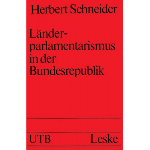 Herbert Schneider - Länderparlamentarismus in der Bundesrepublik