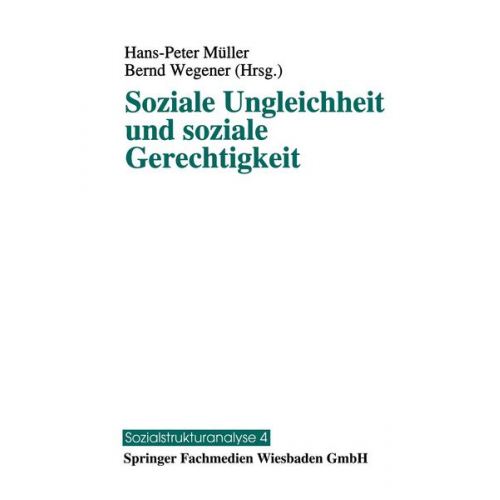 Hans-Peter Müller & Bernd Wegener - Soziale Ungleichheit und soziale Gerechtigkeit