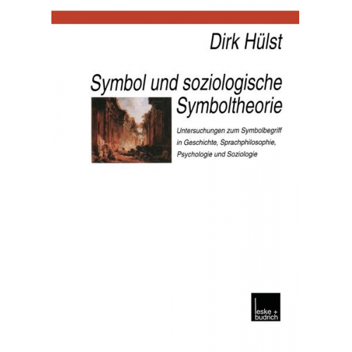 Dirk Hülst - Symbol und soziologische Symboltheorie