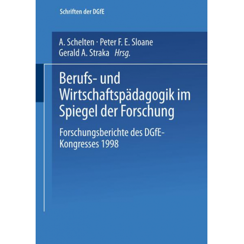 Andreas Schelten & Peter F. E. Sloane & Gerald A. Straka - Berufs- und Wirtschaftspädagogik im Spiegel der Forschung