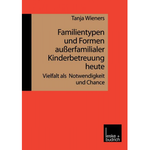 Tanja Wieners - Familientypen und Formen außerfamilialer Kinderbetreuung heute